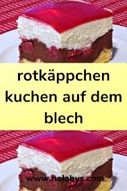 3 eier (größe l) 200 g (280g) mehl; Rotkappchenkuchen Auf Dem Blech Backerei Rezepte Kuchen Und Torten Rezepte Kuchen Rezepte Einfach