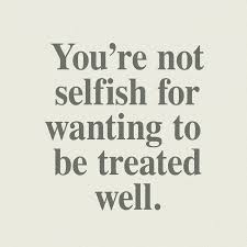 Razzledesigns On Instagram You Re Not Selfish For Wanting To Be Treated Well In 2020 Wise Quotes Daily Inspiration Quotes Words Quotes