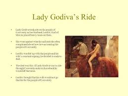 Leofric passed away on september 30 1057, at age 89 in kings bromley. Civil Disobedience Lady Godiva S Tax Protest By Alexandria Causey 4 Th Period 10 Th Literature And Composition Ppt Download