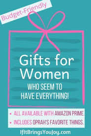 75 Gift Ideas For Women Who Have Everything 2020 Gifts For Women Budget Friendly Gift Gifts