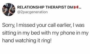 Check spelling or type a new query. Sorry I Missed Your Call Earlier Meme Ahseeit