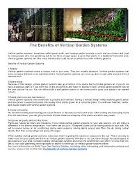 Another great method for your vertical garden is the hanging garden method that uses no ground area. The Benefits Of Vertical Garden Systems