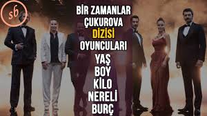 Check spelling or type a new query. Bir Zamanlar Cukurova Dizisi Oyunculari Yas Boy Kilo Nereli Burclari Youtube