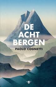 De Acht Bergen Boeken Boeken Om Te Lezen Literatuur