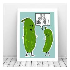 Kind Of A Big Dill Funny Printable Wall Art Puns Etsy Funny Art Prints Funny Art Quirky Art