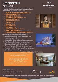 Temukan pekerjaan untuk berbagai posisi dari perusahaan ternama yang ada di indonesia saat ini. Lowongan Kerja Hotel Santika Palu Loker Lowongan Kerja Hotel