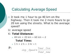 To get average speed, s s, divide total distance by elapsed time: Average Speed And Acceleration Measuring Motion Units For Speed Depends But Will Always Be A Distance Unit A Time Unit Ex Cars Mi H Jets Km H Ppt Download