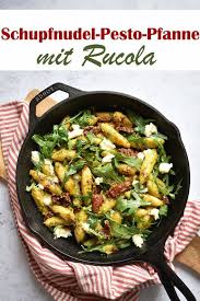 Schupfnudel Pesto Pfanne Mit Rucola Rezepte Rezepte Abendessen Rezepte Mit Schupfnudeln