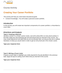 Tell the reader about your education. Solved Plato Courseware Course Activity Creating Your Career Portfolio This Activity Will Help You Meet These Educational Goals Content Knowledg Course Hero