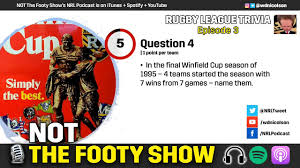 I love nrl ii got all of them come on the bunnys. Wdnicolson Com Rugby League Trivia Episode 3 From Not The Footy Show