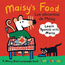 maisy s food los alimentos de maisy by lucy cousins 9780763645199 penguinrandomhouse com books book illustration art wiggles birthday maisy mouse