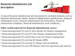 Shrm members have exclusive access to more than 1,000 job description templates. Financial Administrator Job Description