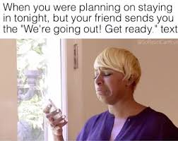 18 Perfect Memes To Send To That Friend Who S Always Down To Drink