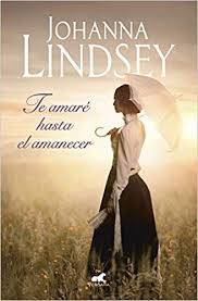 Descargar Gratis Te Amare Hasta El Amanecer Amor Y Aventura Johanna Lindsey En Pdf Epub Kindle Film Books Books I Love Reading