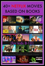 40 Netflix Movies Based On Books For Kids 8 10 Best Movies Right Now Netflix Movies Movie Night For Kids Netflix Movies For Kids