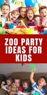 Birthday Activities For Adults Zoo Party Ideas For Kids Zoo Party Birthday Party Activities Birthday Themes For Adults