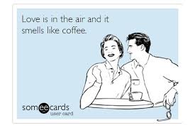 Love Is In The Air And It Smells Like Coffee Happy Monday Humor Love Is In The Air And It Smells Like Coffee Take Our Favorite Smell Poll For Funsies Htt Monday Humor Coffee Love Coffee Obsession