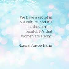 7 Inspirational Quotes About Giving Birth Birth Quotes Giving Quotes Giving Birth Quotes