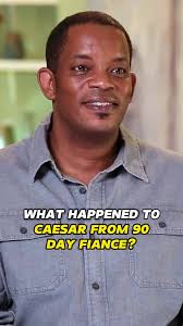 What Happened to Caesar from 90 Day Fiancé?