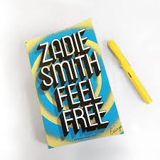 Review Feel Free By Zadie Smith Zadie Smith Feelings Essay