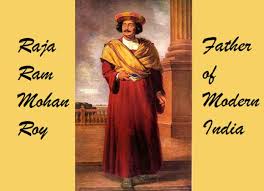 The father of bengali renaissance. Raja Ram Mohan Roy Father Of Modern India Ritiriwaz