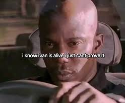 Ivan Is Alive Comfirmed