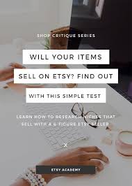Will Your Items Sell On Etsy Find Out With This Test What Sells On Etsy Sell On Etsy Etsy Marketing