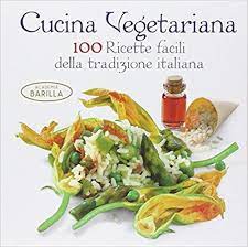 amazon it cucina vegetariana 100 ricette facili della tradizione italiana academia barilla libr kochbuch vegetarisch vegetarische kuche mediterrane kuche