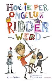 Opa en oma kleurplaten sara 50 jaar. Hoe Ik Per Ongeluk Ridder Werd Tim Collins Kinderboeken Nl