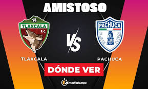 Dónde y a qué hora ver Pachuca vs Tlaxcala EN VIVO: partido amistoso