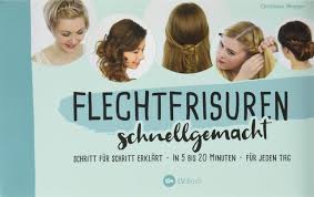 Wenn es ein zeitloses haarstyling gibt, dann sind das flechtfrisuren. Flechtfrisuren Schnellgemacht Schritt Fur Schritt Erklart In 5 Bis 10 Minuten Fur Jeden Tag Anleitungen Zum Haare Flechten Z T Mit Videos Amazon De Wegner Christiane Bucher
