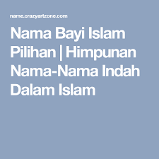 Maybe you would like to learn more about one of these? Nama Bayi Islam Pilihan Himpunan Nama Nama Indah Dalam Islam Nama Islam Nama Nama Bayi