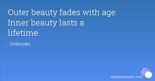 Beauty fades famous quotes & sayings: Quotes About Beauty Fades 65 Quotes