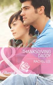 Thanksgiving Daddy (Conard County: The Next Generation, Book 20) (Mills &  Boon Cherish) eBook : Lee, Rachel: Amazon.co.uk: Kindle Store