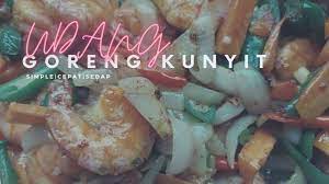 Udang Goreng Kunyit Simple Kunyit Bawang Putih Udang