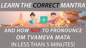 Kalkulator tukaran mata wang asing seluruh dunia. Om Tvameva Mata Sanskrit Mantra With English Meaning And Correct Pronunciation Youtube