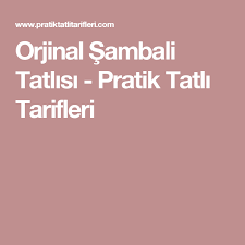 orjinal sambali tatlisi pratik tatli tarifleri tatli tarifleri tatli tarifler