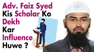 Adv. Faiz Syed Ne Kis Scholar Ko Dekh Kar Deen Ka Kaam Start Kiya Aur Kis  Se Influence Huwe, https://youtu.be/UzHz866lfrg