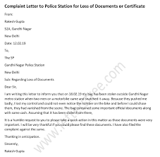 Here is the format of a letter, which i used to file the police complaint in ahmedabad area, gujarat, policemen are asking for affidavit to log a complaint for the phone that was snatched in public. Complaint Letter To Police Station For Loss Of Documents Certificate