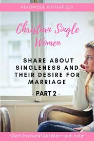 As true and necessary as this is, great marriage partners continue to pursue each other—they date one another—fostering the romantic feelings that everyone craves in a relationship. Christian Single Women Share About Singleness And Their Desire For Marriage Part 2