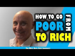 How To Go From Poor To Rich You Were Born Rich Summary Life Purpose How To Find Out Success