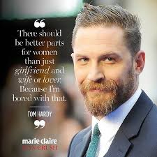 Stop Saying You Re Not A Feminist Tom Hardy Quotes Tom Hardy Tom Hardy Hot