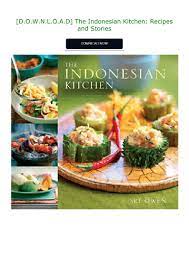 D O W N L O A D The Indonesian Kitchen Recipes And Stories Recipes Food Cuisine