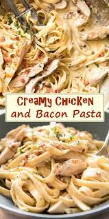 Creamy Chicken And Bacon Pasta Bacon Pasta Recipes Creamy Pasta Recipes Bacon Pasta