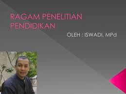 Ragam Penelitian Pendidikan Ppt Download