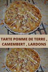Tarte Pomme De Terre Camembert Lardons En 2020 Tarte Pomme De Terre Recettes De Cuisine Camembert