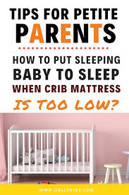 Crib Hacks For Short Moms When Crib Mattress Is Too Low Cribs Crib Mattress Kids Sleep