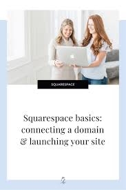 Squarespace Basics Connecting A Domain Launching Your Site Paige Brunton Squarespace Templates Squarespace Designer Courses In 2020 Squarespace Squarespace Website Design Squarespace Design