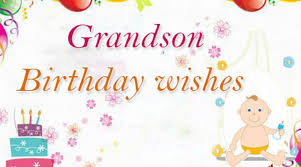 Check spelling or type a new query. Grandson Birthday Wishes Birthday Messages For Grandsons