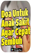 Penyakit demam alias panas seringkali menyerang si kecil lantaran berbagai faktor penyebab. Doa Untuk Anak Sakit Agar Cepat Sembuh Google Play Ilovalari